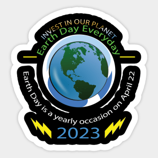 Earth Day Everyday Earth Day - Planet Anniversary 2023 Sticker